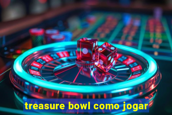 treasure bowl como jogar